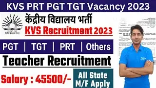 KVS Teacher Vacancy 2023 | KVS TGT PGT PRT Syllabus | Exam Pattern | Salary