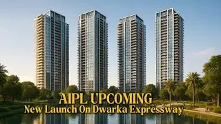 AIPL Upcoming new launch Sector 103 Dwarka Expressway Contact : 9519570055 