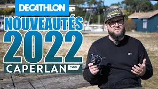 Présentation des NOUVEAUTÉS 2022 CAPERLAN SW pour la PÊCHE en MER (pêche du bar matériel decathlon)