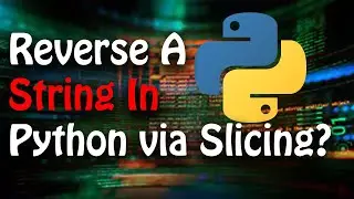 Did You Know Reversing A String In Python Was That Easy? Just Make Use Of Python Slices🔥