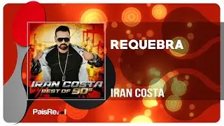 IRAN COSTA - Requebra