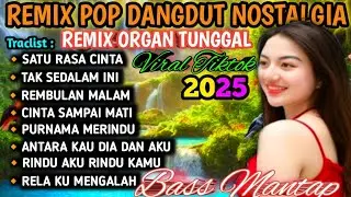 SATU RASA CINTA‼️DJ REMIX DISCO DANGDUT ELECTONE VIRAL 2025 - ALBUM REMIX DANGDUT POP NOSTALGIA 