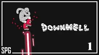 Single Parent Gamer Plays: Downwell - Part One