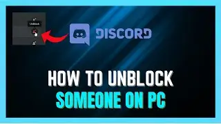 How To Unblock Someone On Discord PC - [2024]