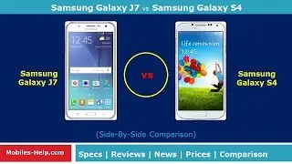 Samsung Galaxy J7 vs Samsung Galaxy S4 - Which is Better?