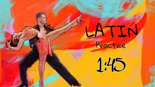 Latin Final (1 Heat) 1.45 min.| Practice Music |