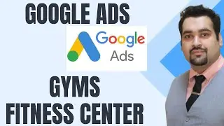 Google Ads For Gyms / Fitness Centers [PPC] [2026]