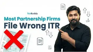 Partnerships & LLPs: Are You Filing the Wrong ITR?  (ITR-5 Explained)