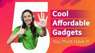 5 Really Cool & Affordable Gadgets You Must Have 2021