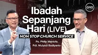 Ibadah Sepanjang Hari (LIVE) - Non Stop Church Service | 17 Agustus 2025 (GMS Church)