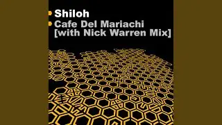 Café Del Mariachi (Nick Warren Remix)