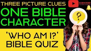 PICTURE BIBLE QUIZ 🖼️|Three Picture Clues One Bible Character| Bible Quiz