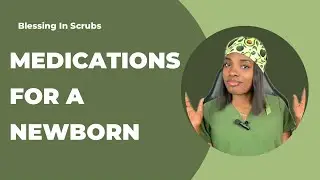 Newborn medications after birth | Mother Baby Nursing | Labor and Delivery