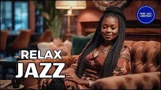 PRESS PLAY & FEEL BETTER ☀️ MORNING SMOOTH JAZZ RELAX FOR A CALM, COZY & FOCUSED DAY ☕🎷