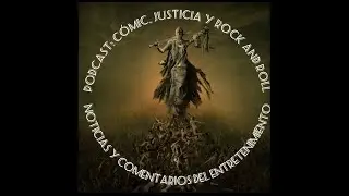 Podcast: cómic justicia y rock and roll No. 147