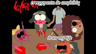 Creepypasta de amphibia - draw my life