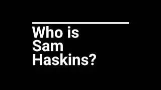 Who is Sam Haskins?