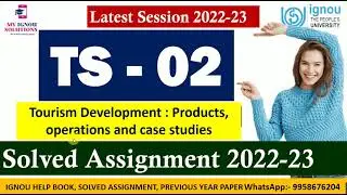 TS 2 Solved Assignment 2022-23 || Tourism Development: Products, Operations and Case Studies