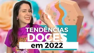 TENDÊNCIAS DE DOCES PARA DECORAÇÕES DE FESTAS 2022 | Mania de Fita