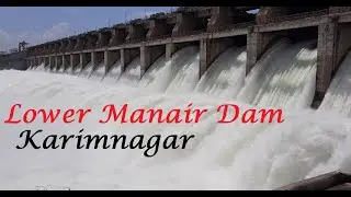 Beautiful view of Lower Manair Dam of karimnagar || Dam Gates opened