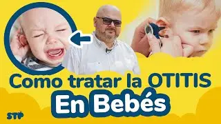 CÓMO TRATAR LA OTITIS EN BEBÉS - Soy tu Pediatra