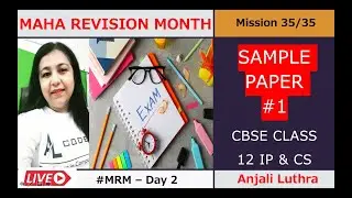 Maha Revision Month, Full Syllabus Revision #CBSE 12 IP & CS, SAMPLE PAPER 1 #term2 #boardexam