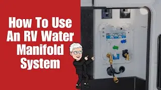 How To Use An RV Water Manifold System | Owasco RV