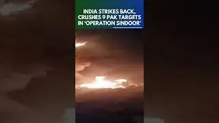 Operation Sindoor: India Strikes 9 Terror Bases In Pakistan In Historic Tri-Services Operation |N18S