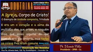DOUTRINA, Culto - Igreja (Corpo e Unidade)14/01/2026 - Na Sede IPRR Ce.