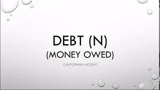 How to say or pronounce debt in American English Californian Accent Pronunciation Vocabulary Practi