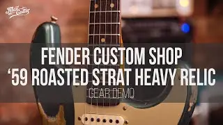Fender Custom Shop 1959 Roasted Stratocaster Heavy Relic gear demo