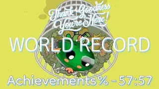 *WR* Thank Goodness You're Here! - All Story Achievements% 57:57.633