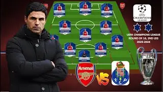 ARSENAL VS FC PORTO ~ TODAY MATCH ARSENAL TOP ALTERNATIVE PREDICTED LINEUP UCL ROUND OF 16 2024