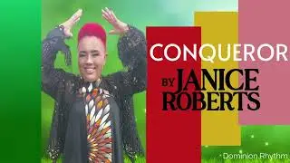 Janice Roberts - Conqueror (Dominion Riddim)