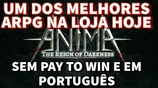 Anima: Um ARPG estilo Diablo sem P2W e em portugu&ecirc;s!