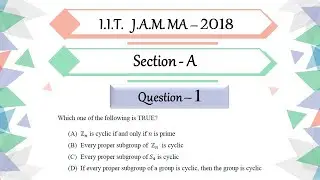 IIT JAM 2018 Mathematics solutions | Question 1 | Abstract Algebra | Cyclic Groups | Subgroups