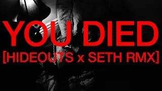 HEALTH :: YOU DIED (HIDEOUTS x SETH RMX)