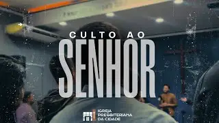 CULTO AO SENHOR | IPDACIDADE