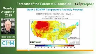 CropProphet Forecast of the Forecast | HOT Week 1 Forecast! Risk for Corn? | August 11th, 2025