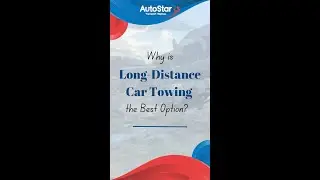 Why is Long Distance Car Towing The Best Option?