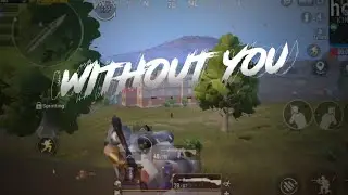 WITHOUT YOU || PUBG MOBILE MONTAGE