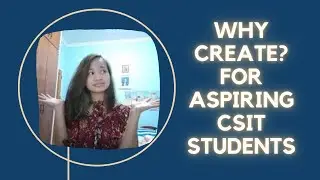Why CREATE?! (for aspiring or current CSIT students)