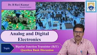 Bipolar Junction Transistor BJT Question Bank Discussion by Dr. B Ravi Kumar