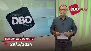 Terraviva DBO na TV &ndash; Programa do dia 29/5/2024 (Completo)