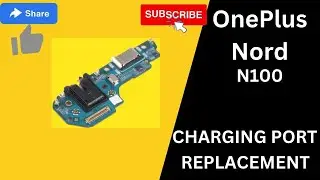 OnePlus Nord N100 Charging Port Replacement/ OnePlus N100 Not Charging