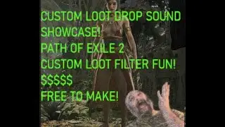 path of exile 2 - showcase of fun with custom loot filter sounds!