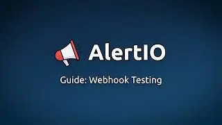 AlertIO | Guide: Webhook Testing