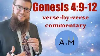 LDS verse-by-verse commentary (Genesis 4:9-12) &mdash; ATM#17