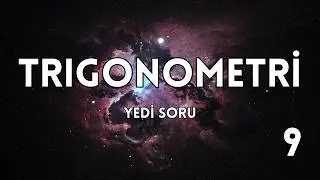 Trigonometri, yedi farklı soru tipi. AYT Matematik (9)