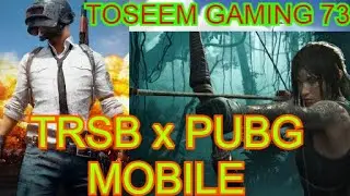 TRSB AND PUBG MOBILE LIVE / TOSEEM GAMING 73